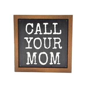 Call Your Mom Wooden Home Decor - Dorm Room Decor - Funny Gift